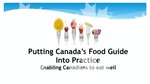 Putting Canada's Food Guide into Practice: Enabling Canadians to Eat Well